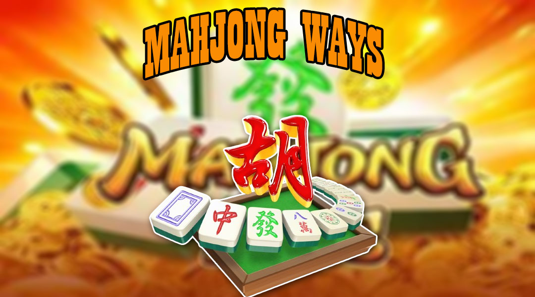 Slot Mahjong Ways : Cara Mendapatkan Kemenangan Besar