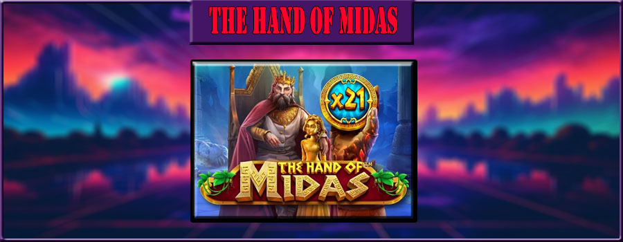 The Hand of Midas : Menggali Kekuatan Mitos dalam Slot Online