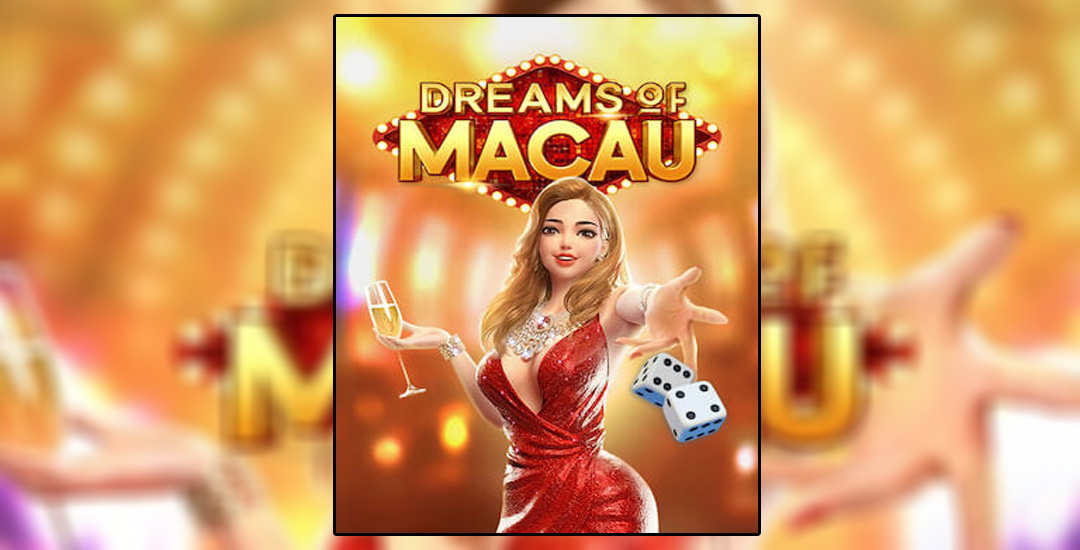 Kota Impian “Dreams Of Macau” Dari PG Soft