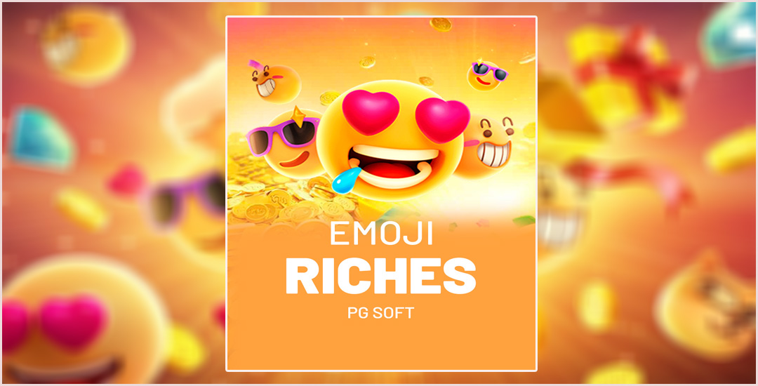 Memahami Kesenangan Di Balik "Emoji Riches" Dari PG Soft