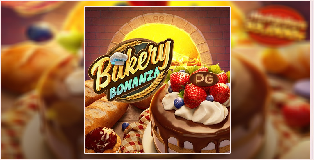 Bakery Bonanza Slot Petualangan Manis Menuju Kemenangan