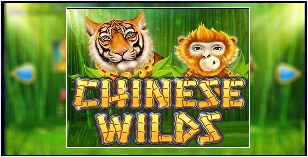 Petualangan Slot Bertema Oriental Game Chinese Wilds